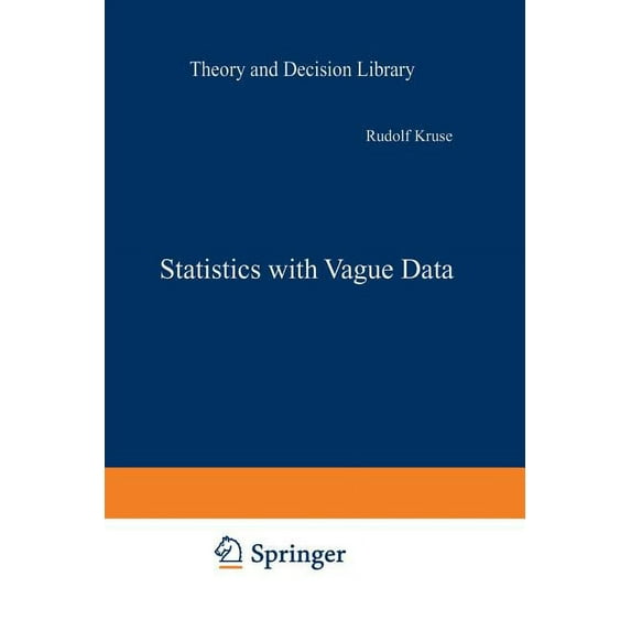 Theory and Decision Library B Statistics with Vague Data, Book 6, (Paperback)