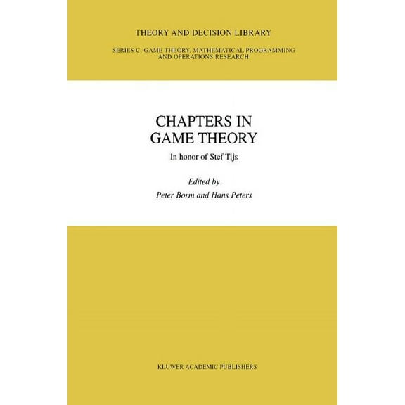 Theory and Decision Library C Chapters in Game Theory: In Honor of Stef Tijs, Book 31, (Paperback)