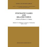 Theory and Decision Library C Stochastic Games and Related Topics In Honor of Professor L. S. Shapley, Book 7, Paperback