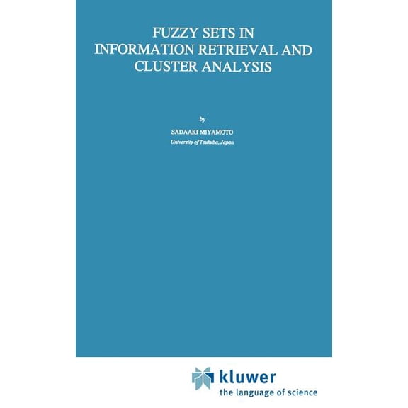 Theory and Decision Library D: Fuzzy Sets in Information Retrieval and Cluster Analysis, Book 4, (Hardcover)