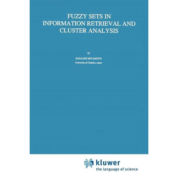 Theory and Decision Library D: Fuzzy Sets in Information Retrieval and Cluster Analysis, Book 4, (Paperback)