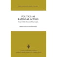 thumbnail image 1 of Theory and Decision Library Politics as Rational Action: Essays in Public Choice and Policy Analysis, Book 23, (Hardcover), 1 of 1