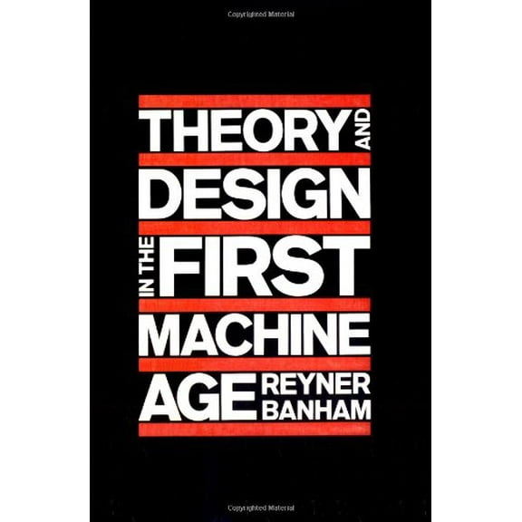 Pre-Owned Theory and Design in the First Machine Age (Paperback) 0262520583 9780262520584
