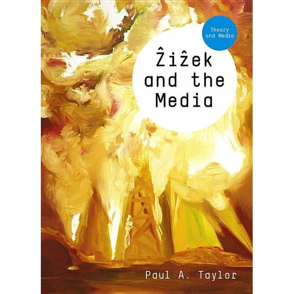 Theory and Media: Zizek and the Media (Hardcover)