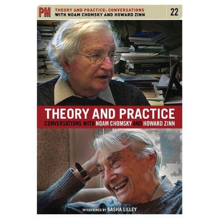 Theory and Practice: Conversations With Noam Chomsky and Howard Zinn (DVD), PM Press, Documentary