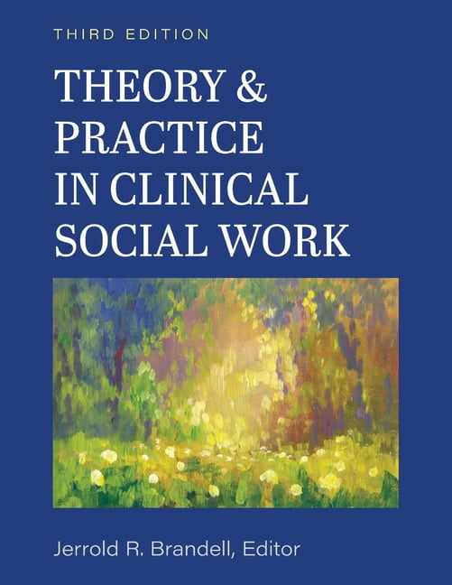 JERRY R BRANDELL Theory and Practice in Clinical Social Work, (Paperback)