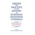 thumbnail image 1 of Theory and Practice in the History of European Expansion Overseas: Essays in Honour of Ronald Robinson, (Paperback), 1 of 1