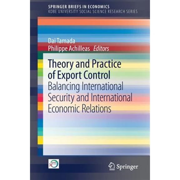 Pre-Owned Theory and Practice of Export Control: Balancing International Security and International Economic Relations (Paperback)