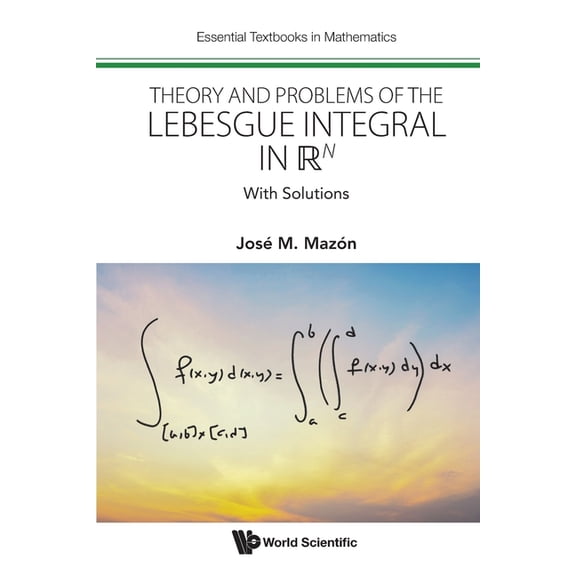 Essential Textbooks in Mathematics Theory and Problems of the Lebesgue Integral in RN, (Paperback)