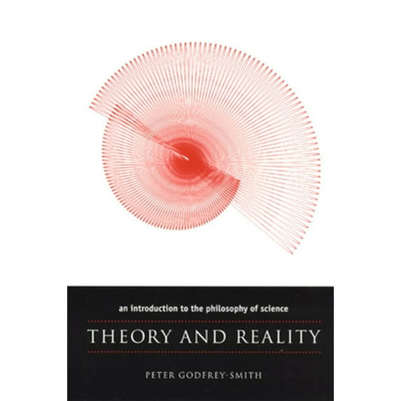Pre-Owned Theory and Reality: An Introduction to the Philosophy of Science (Science and Its Conceptual Foundations series)