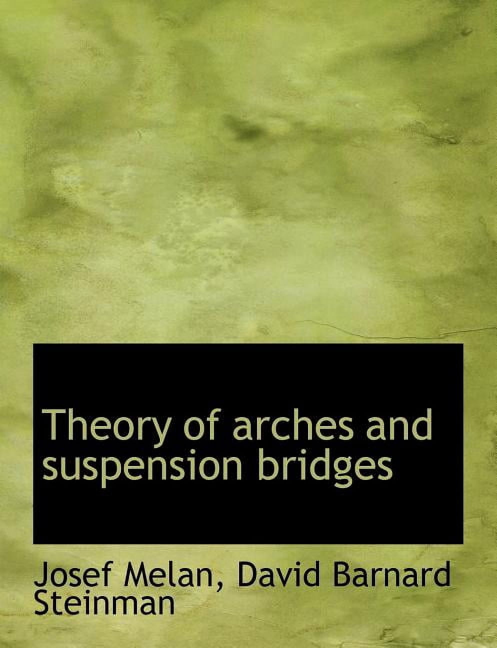 Theory of Arches and Suspension Bridges (Paperback)
