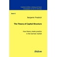 thumbnail image 1 of Theory of Capital Structure : How Theory Meets Practice in the German Market, 1 of 1