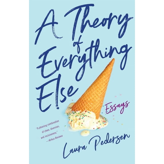 A Theory of Everything Else: Essays, (Paperback)