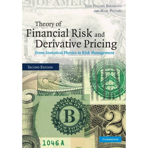 Theory of Financial Risk and Derivative Pricing: From Statistical Physics to Risk Management, (Hardcover)