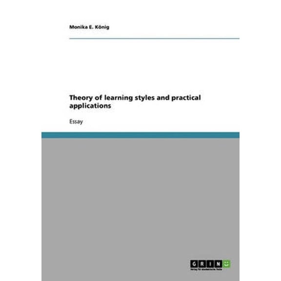 Theory of Learning Styles and Practical Applications