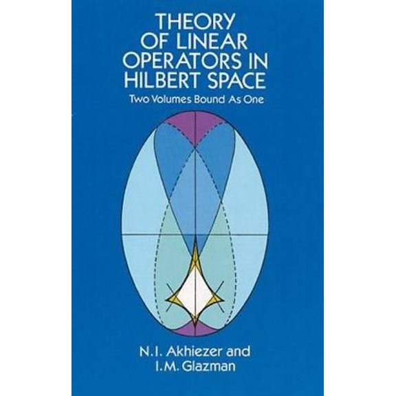 Pre-Owned Theory of Linear Operators in Hilbert Space (Paperback) 0486677486 9780486677484