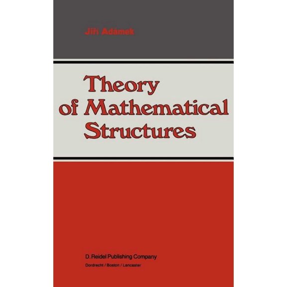 Theory of Mathematical Structures, (Hardcover)