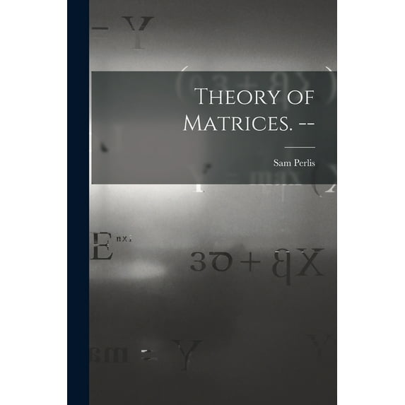 Theory of Matrices. --, (Paperback)