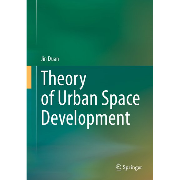 Theory of Urban Space Development, (Hardcover)