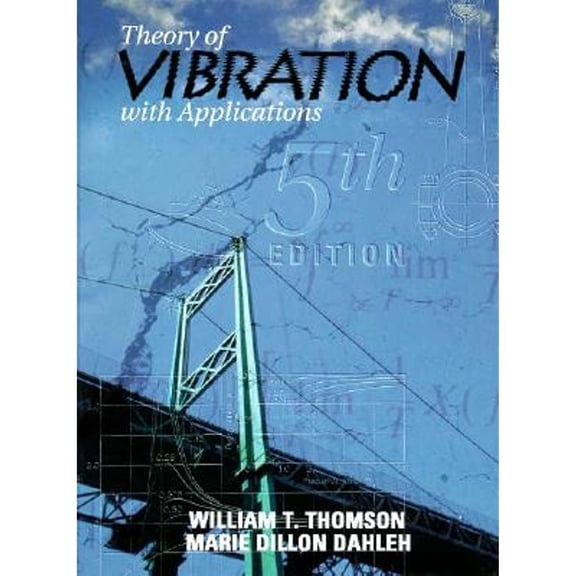 Pre-Owned Theory of Vibration with Applications (5th Edition), 9780136510680, 013651068X, Hardcover, 5 edition