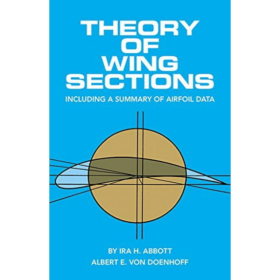 Pre-Owned Theory of Wing Sections: Including a Summary of Airfoil Data (Paperback) 0486605868 9780486605869