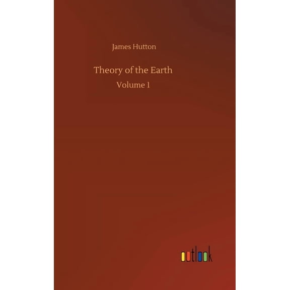 Theory of the Earth : Volume 1 (Hardcover)