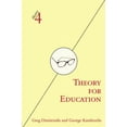 thumbnail image 1 of Theory4 Theory for Education: Adapted from Theory for Religious Studies, by William E. Deal and Timothy K. Beal, (Paperback), 1 of 1