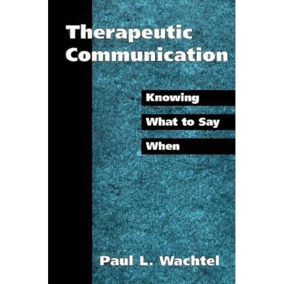 Pre-Owned Therapeutic Communication, First Edition: Knowing What to Say When Paperback