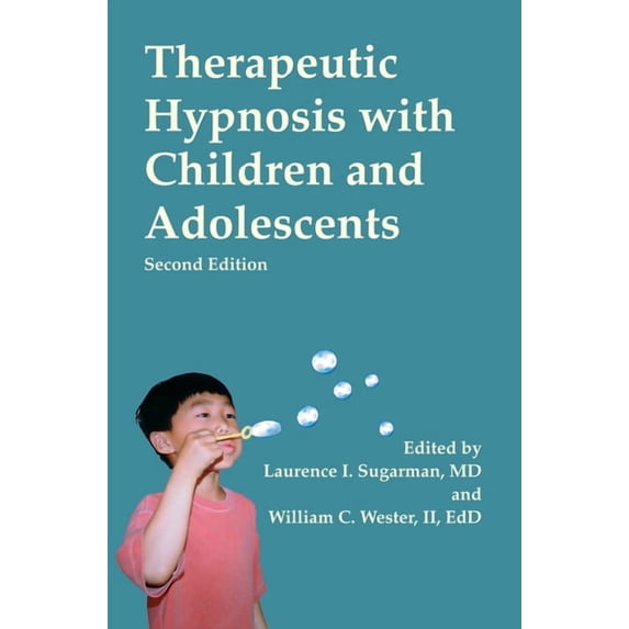 Therapeutic Hypnosis with Children and Adolescents: Second Edition, (Hardcover)