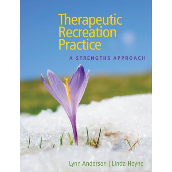 Pre-Owned Therapeutic Recreation Practice: A Strengths Approach (Hardcover) 1892132966 9781892132963