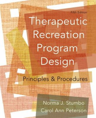 Pre-Owned Therapeutic Recreation Program Design: Principles and Procedures (Paperback) 032154188X 9780321541888