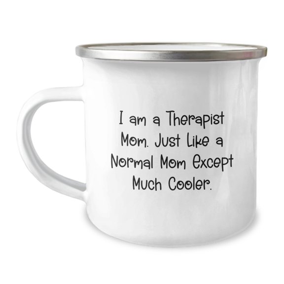 Therapist Mom Keepsake Camping Mug for Him Birthday Gift Cool Mom