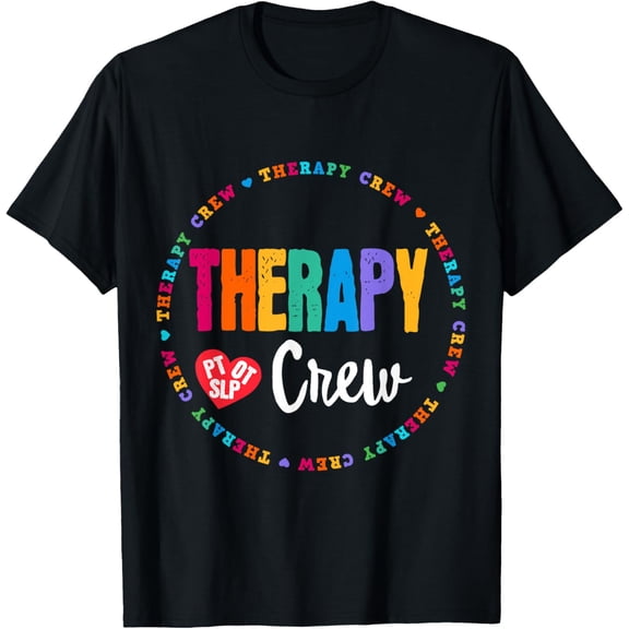 Therapy Crew PT, OT SLP Occupational Therapist Week Team T-Shirt
