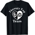 thumbnail image 1 of Therapy Dog Team Apparel For Animal Assisted Pet Therapy T-Shirt, 1 of 3
