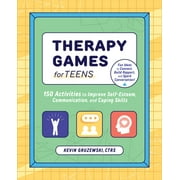 Therapy Games for Teens : 150 Activities to Improve Self-Esteem, Communication, and Coping Skills (Paperback)