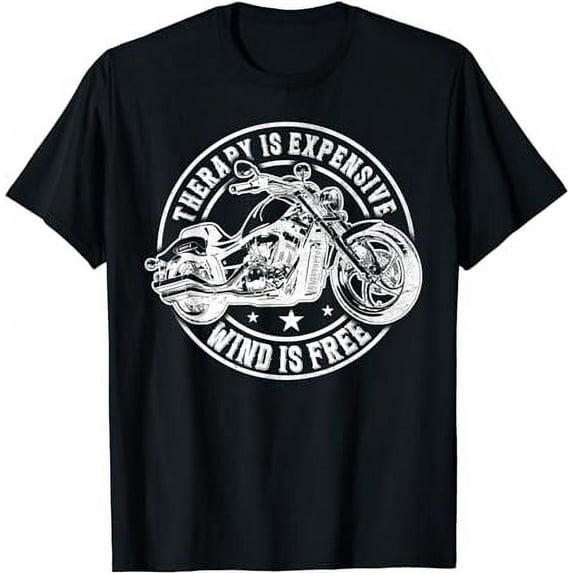 Therapy Is Expensive Wind Is Free Motorcycle Biker T-Shirt