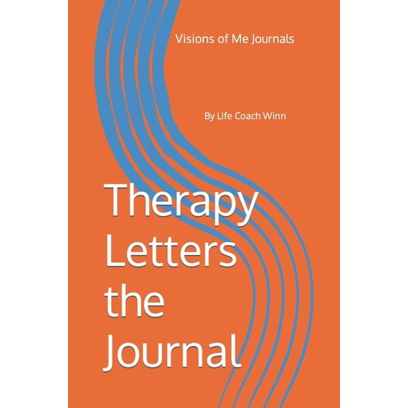 Therapy Letters the Journal: Visions of Me Journals, (Paperback)