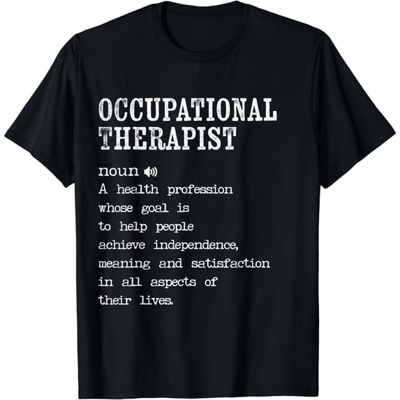 Therapy Occupational OT Definition Therapist Physical T-Shirt