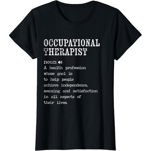 Therapy Occupational OT Definition Therapist Physical T-Shirt