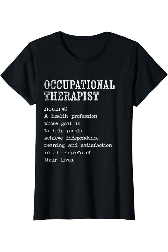 Therapy Occupational OT Definition Therapist Physical T-Shirt