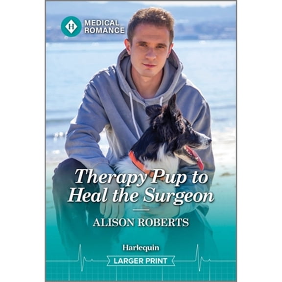 Pre-Owned Therapy Pup to Heal the Surgeon (Mass Market Paperback) 1335942467 9781335942463