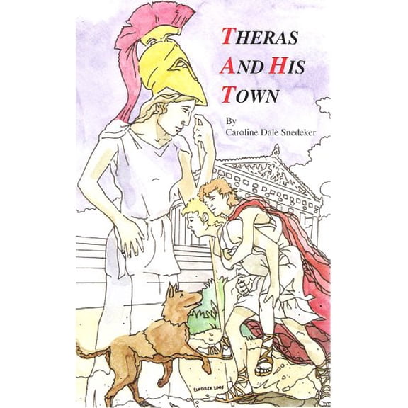 Pre-Owned Theras and His Town by Caroline Dale Snedeker (2005-05-03) (Paperback) 096670679X 9780966706796