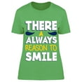 thumbnail image 1 of There A Always Reason To Smile T-Shirt Women -Image by Shutterstock, Female XX-Large, 1 of 2