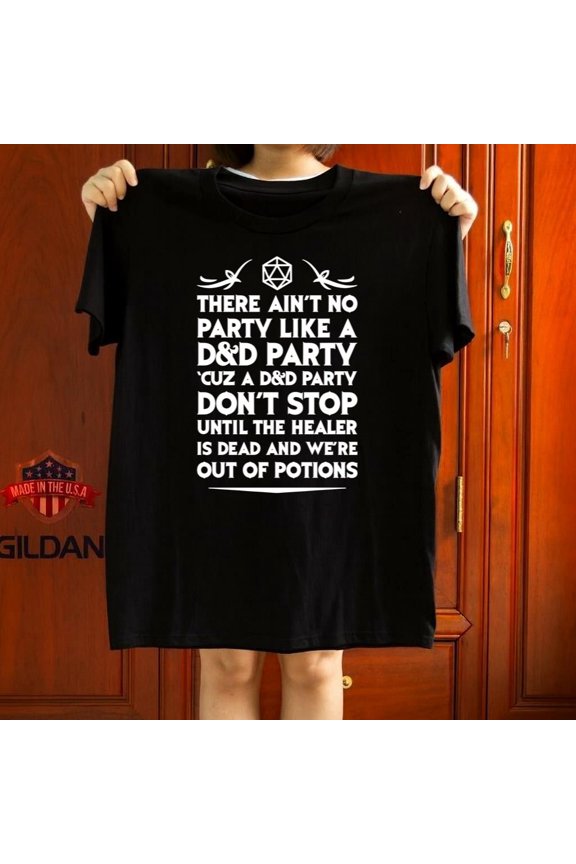 There Aint No Party Like A DD Party Funny Gaming Humor New Graphic Tee,for unisex up to 5XL
