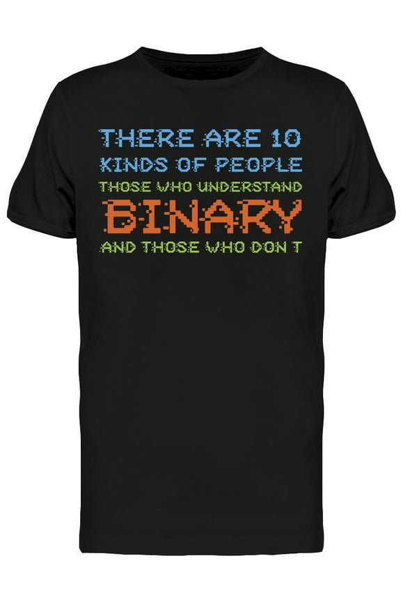 There Are 10 Kinds Of People Binary Computer Joke Geek Men T-Shirt, Male Large