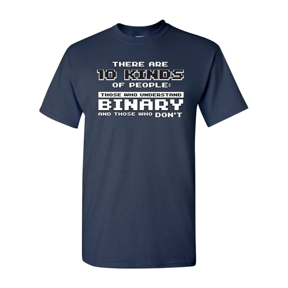 There Are 10 Kinds Of People Binary DT Adult T-Shirt Tee