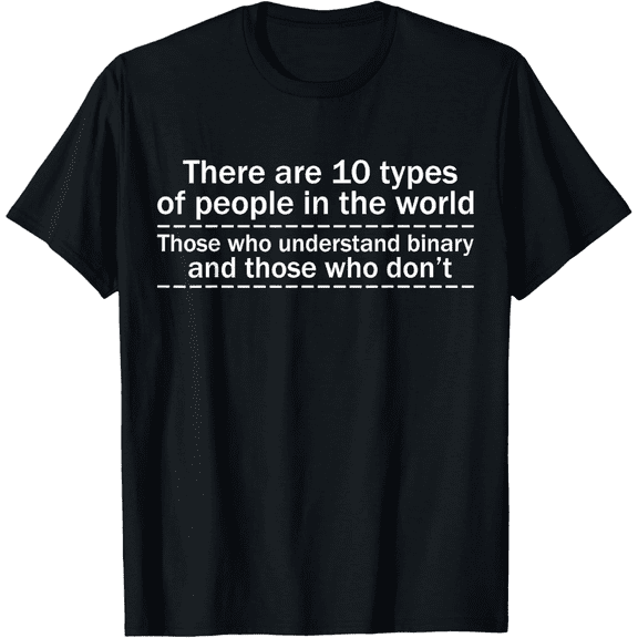 There Are 10 Kinds Of People Binary System T-Shirt