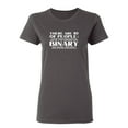 thumbnail image 1 of There Are 10 Kinds Of People Those Who Understand Binary And Those Who Don't Sarcastic Novelty Gift Idea Adult Humor Funny Women's Casual Tees, 1 of 3