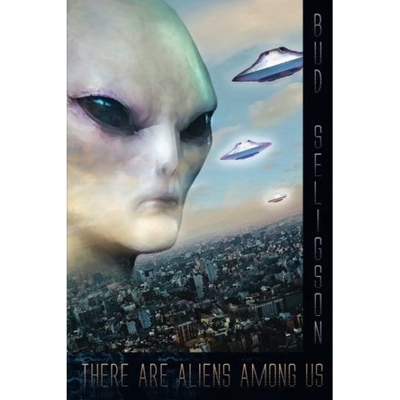 There Are Aliens Among Us