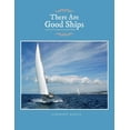 thumbnail image 1 of There Are Good Ships: Journal of a Voyage Around the World (Paperback), 1 of 1